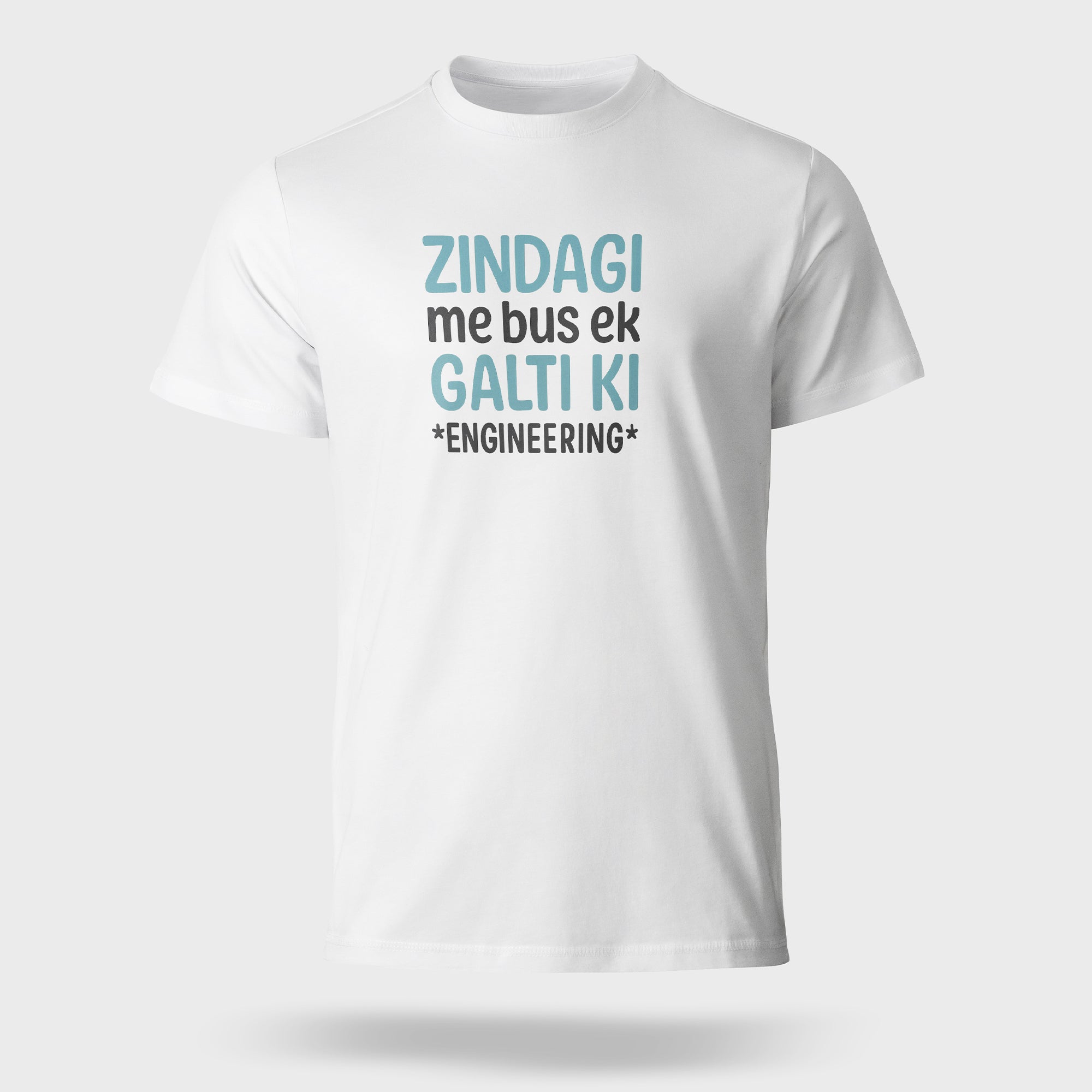 "Zindagi Mein Bas Ek Galti Ki Engineering" T-Shirt - Funny Engineer Humor Tee Tshirt by RanggRiwaaz