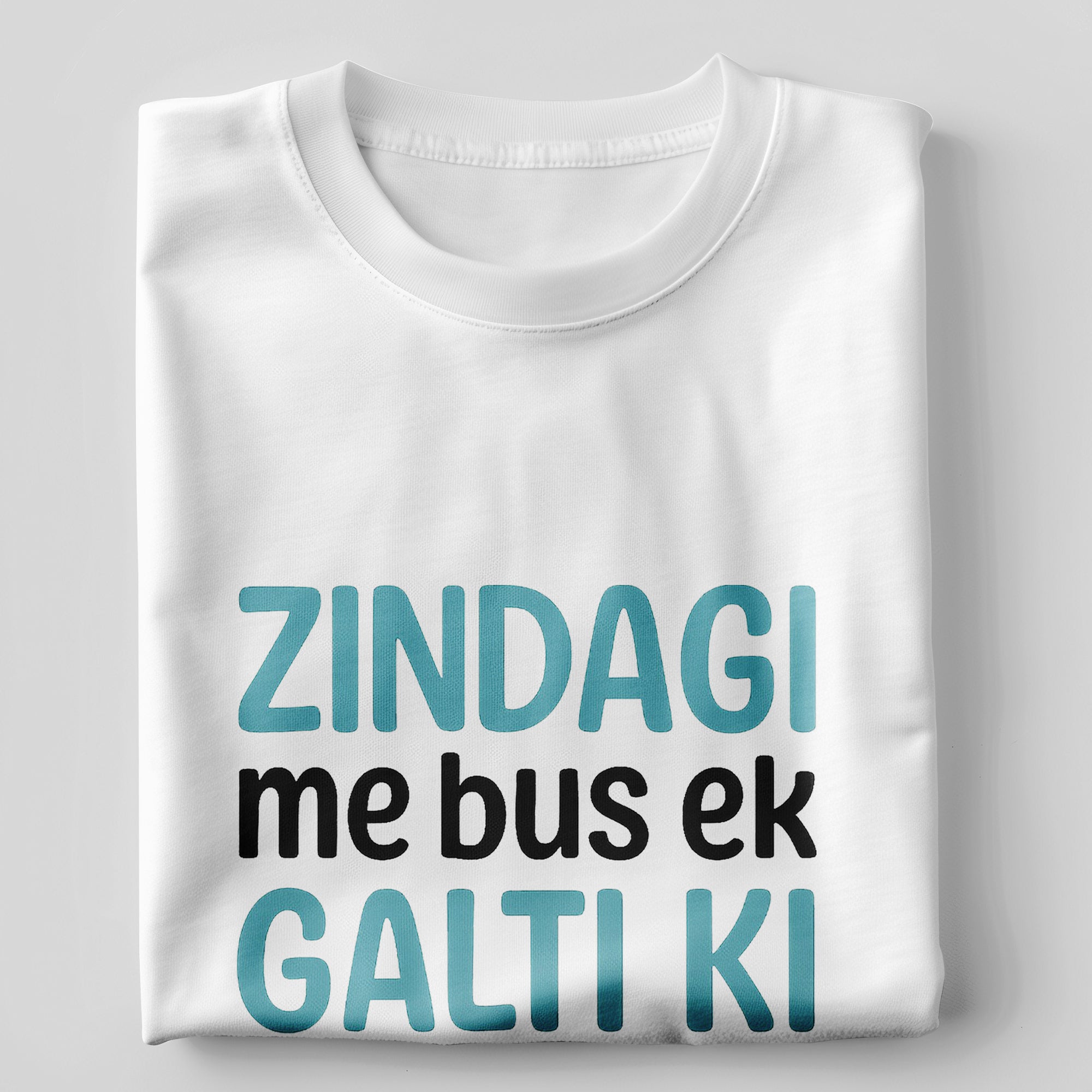"Zindagi Mein Bas Ek Galti Ki Engineering" T-Shirt - Funny Engineer Humor Tee Tshirt by RanggRiwaaz