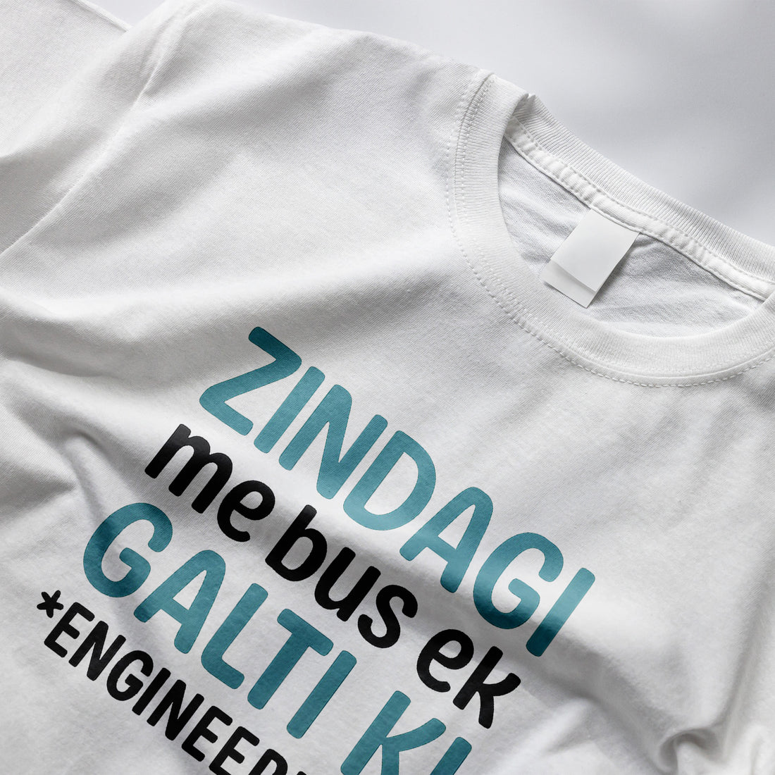 "Zindagi Mein Bas Ek Galti Ki Engineering" T-Shirt - Funny Engineer Humor Tee Tshirt by RanggRiwaaz
