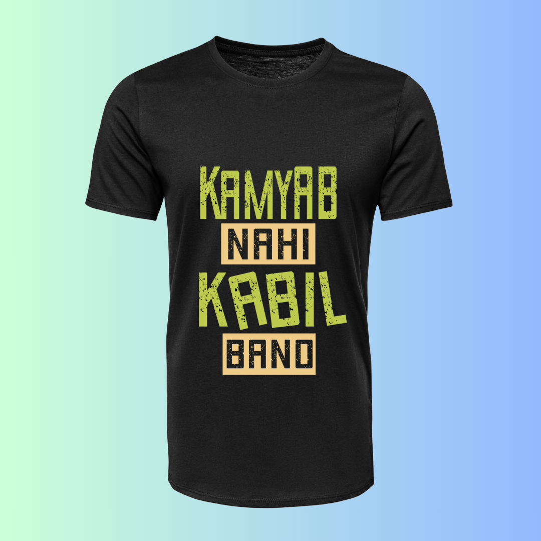 Kamyab Nahi Kabil Bano T-Shirt - Hindi Motivational Quote Tee by RanggRiwaaz
