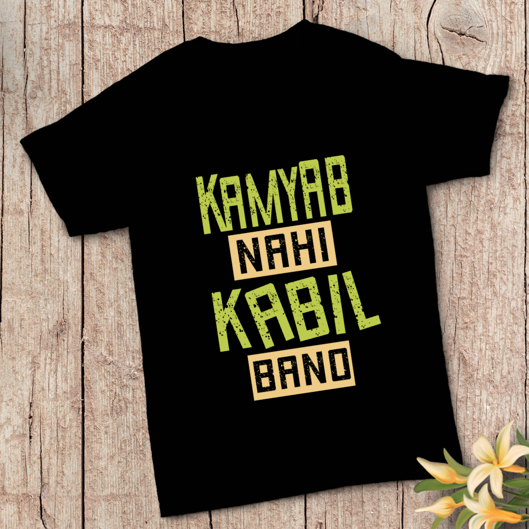 Kamyab Nahi Kabil Bano T-Shirt - Hindi Motivational Quote Tee by RanggRiwaaz