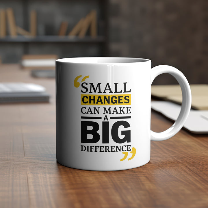 Positive Affirmation Mug | "Small Changes Big Difference" Quote Cup | Self-Improvement Gift