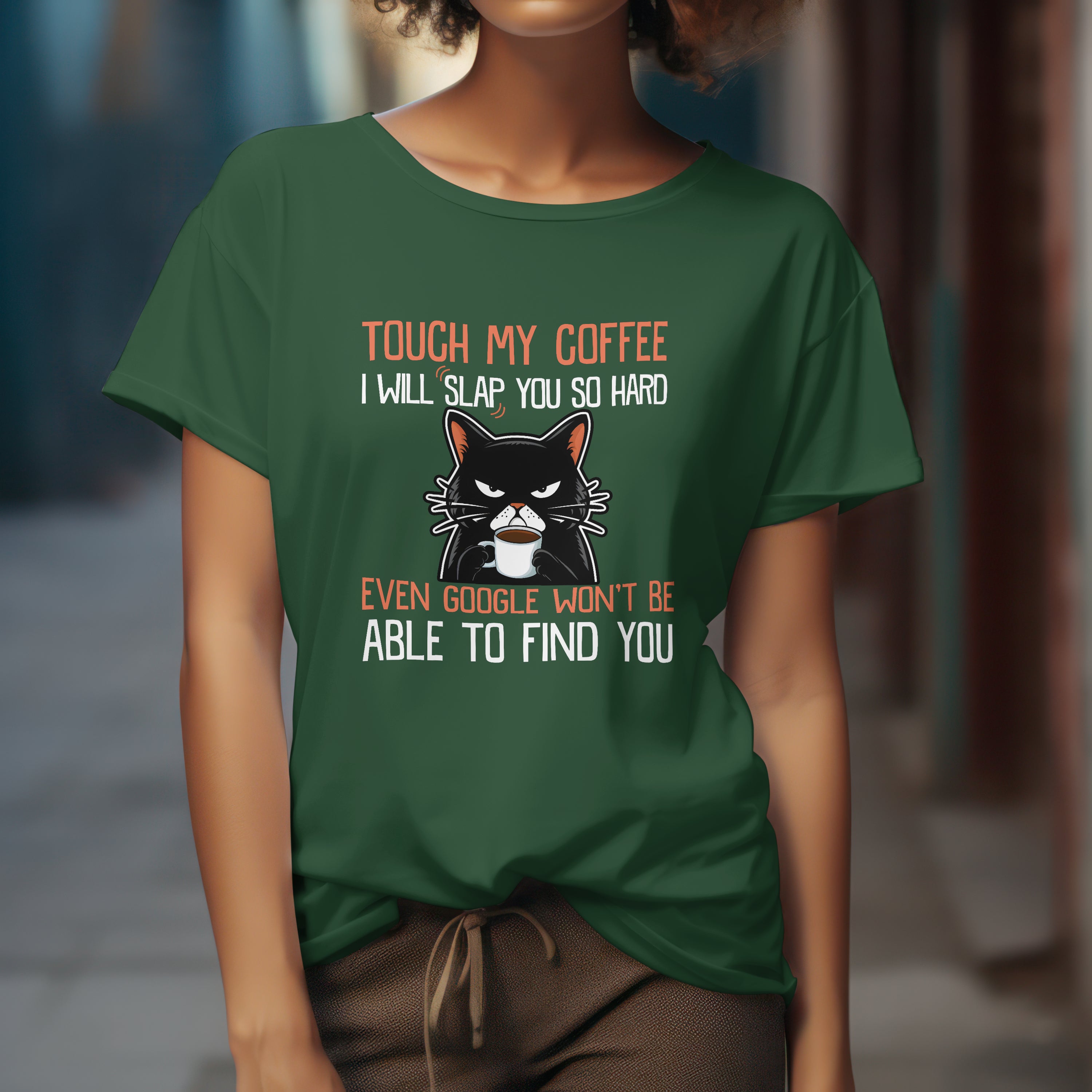 Touch My Coffee I Will Slap You T-Shirt - Funny Sarcastic Coffee Lover Tee For Women by RanggRiwaaz