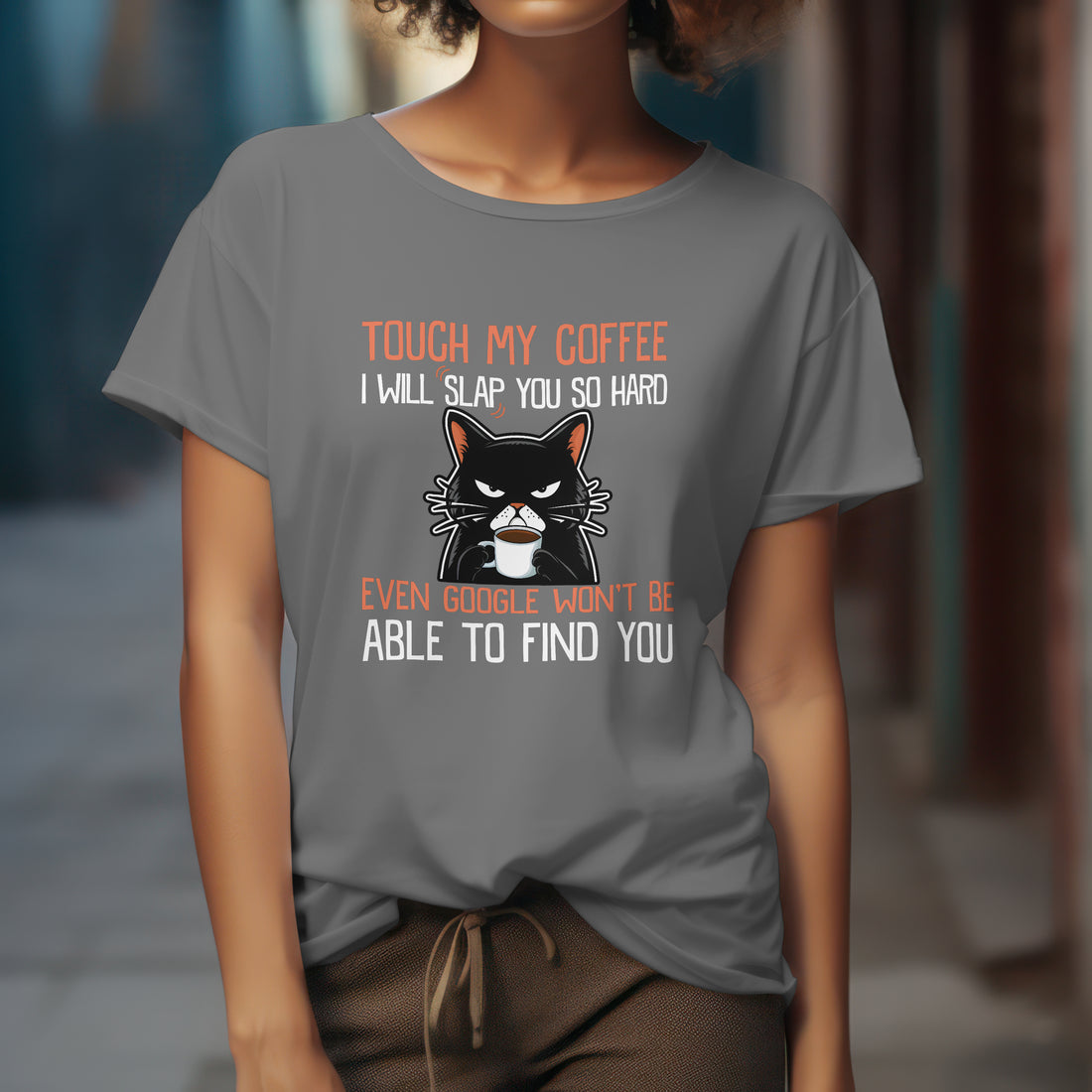 Touch My Coffee I Will Slap You T-Shirt - Funny Sarcastic Coffee Lover Tee For Women by RanggRiwaaz
