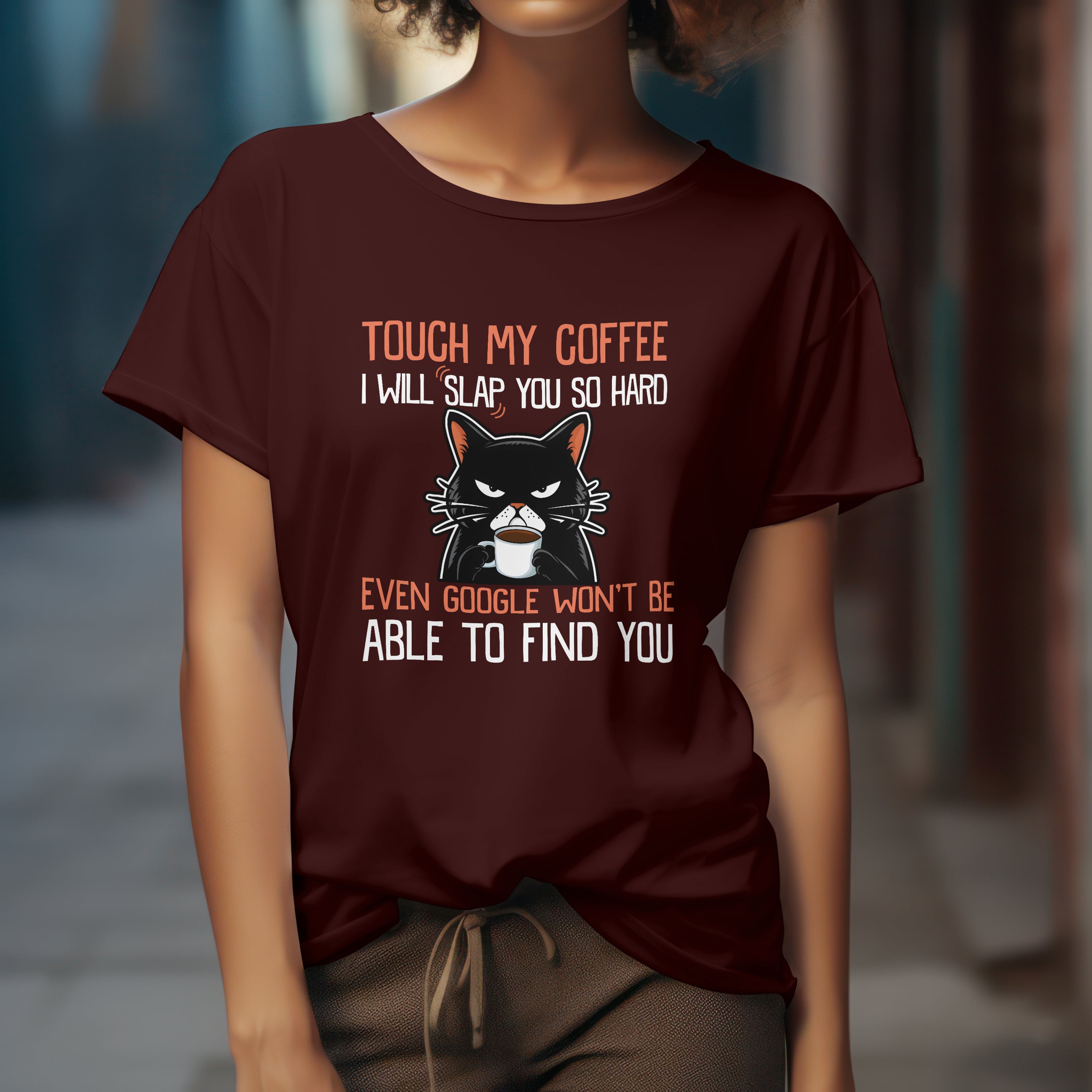 Touch My Coffee I Will Slap You T-Shirt - Funny Sarcastic Coffee Lover Tee For Women by RanggRiwaaz