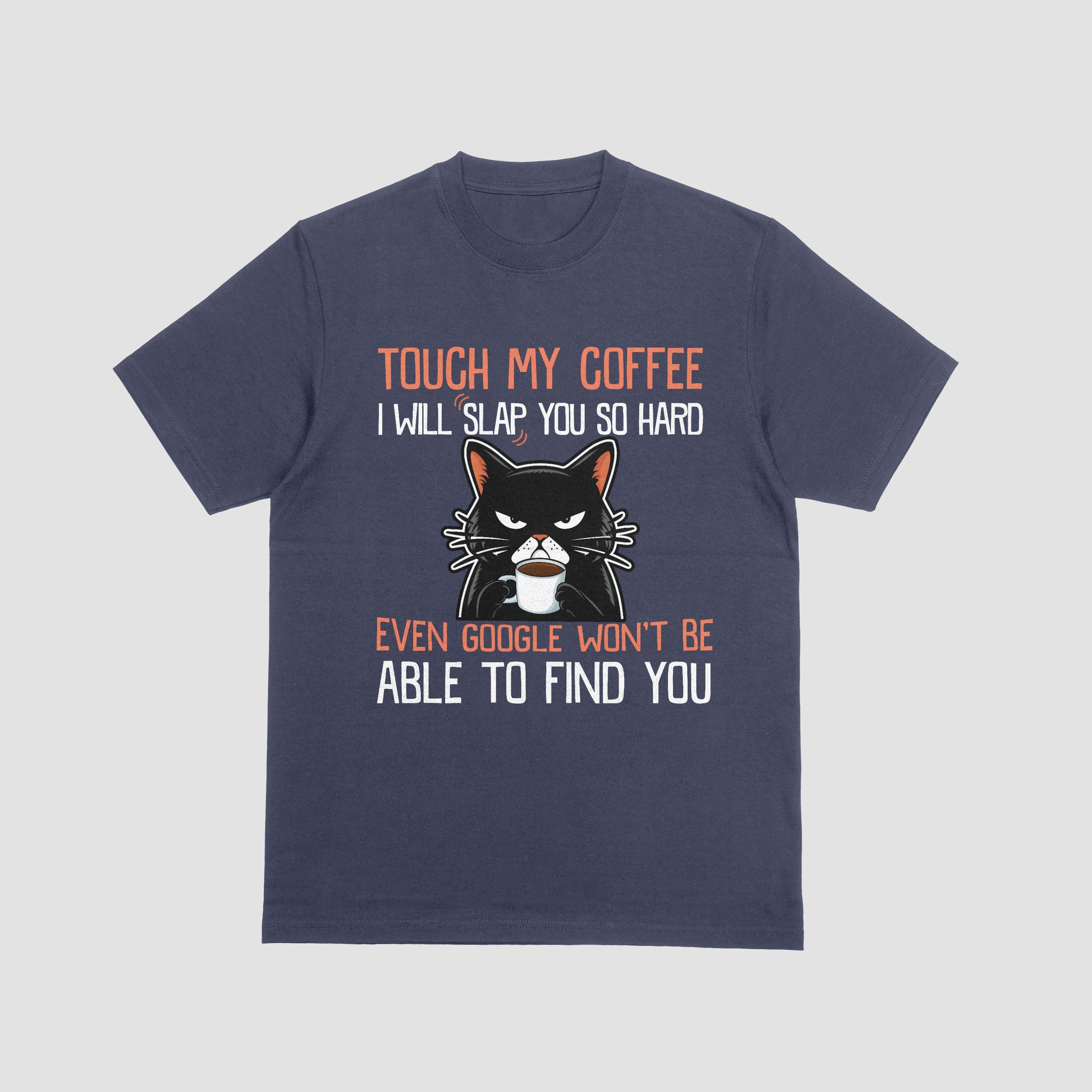 Funny "Touch My Coffee I Will Slap You" Men's T-Shirt - Sarcastic Caffeine Lover Tee by RanggRiwaaz