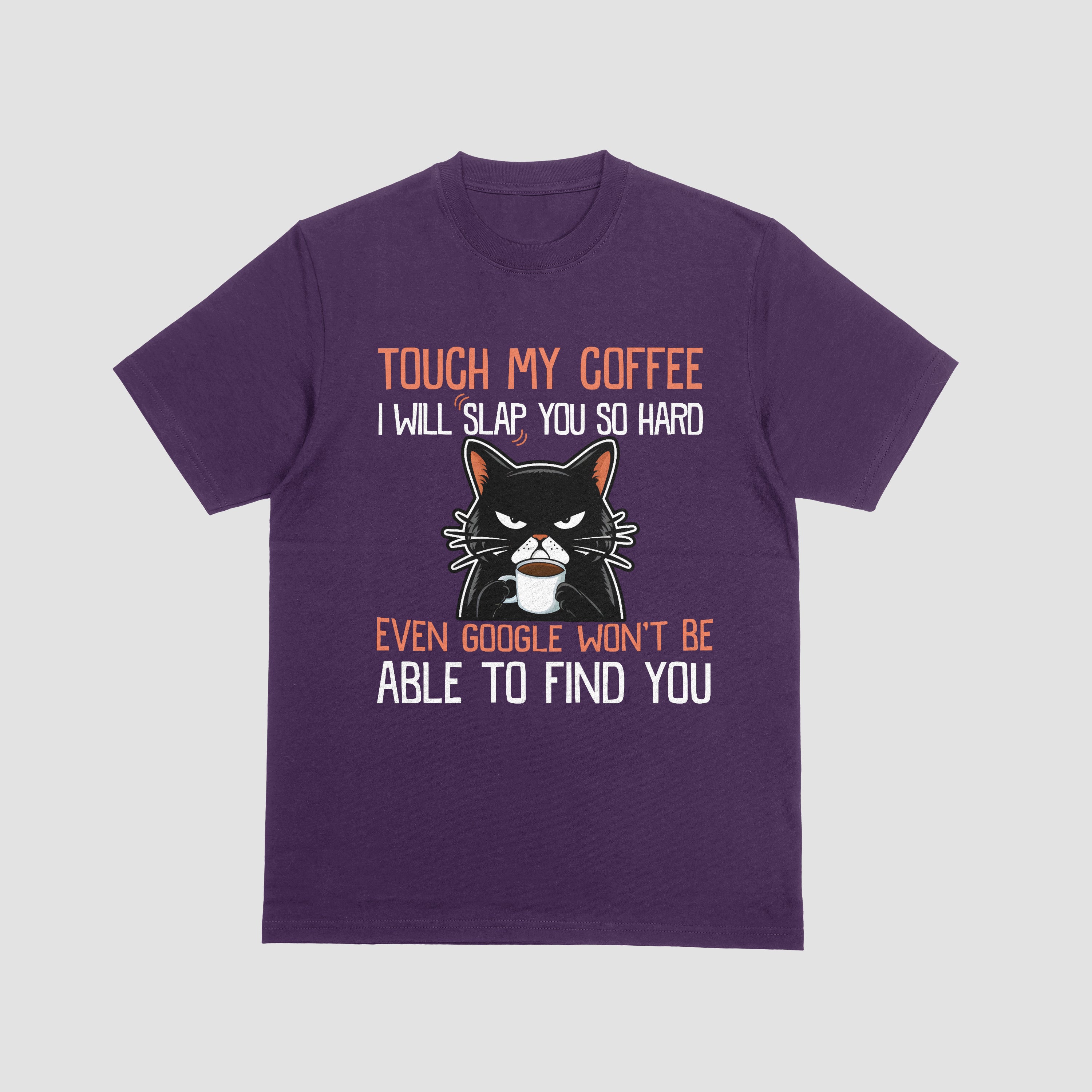 Funny "Touch My Coffee I Will Slap You" Men's T-Shirt - Sarcastic Caffeine Lover Tee by RanggRiwaaz