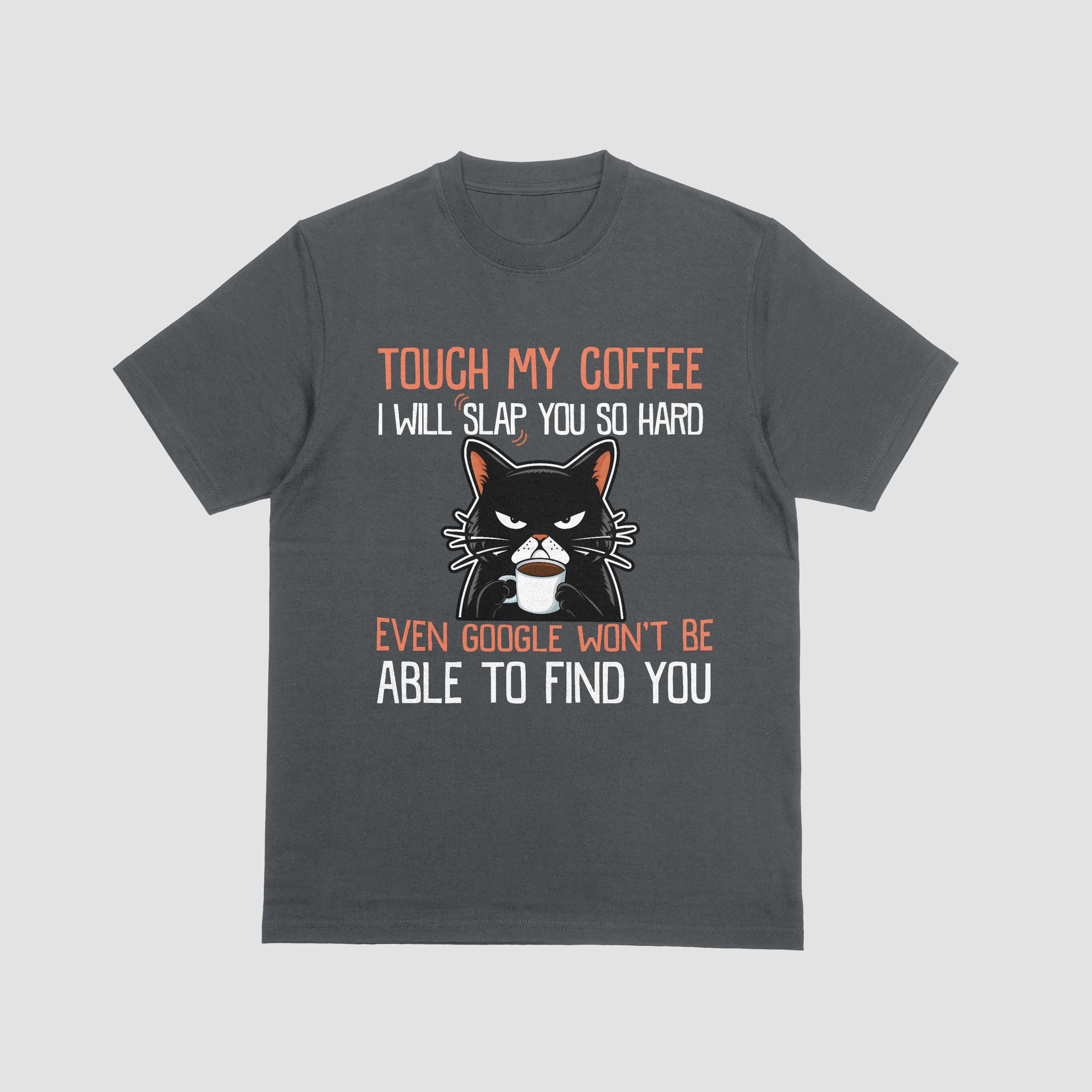 Funny "Touch My Coffee I Will Slap You" Men's T-Shirt - Sarcastic Caffeine Lover Tee by RanggRiwaaz