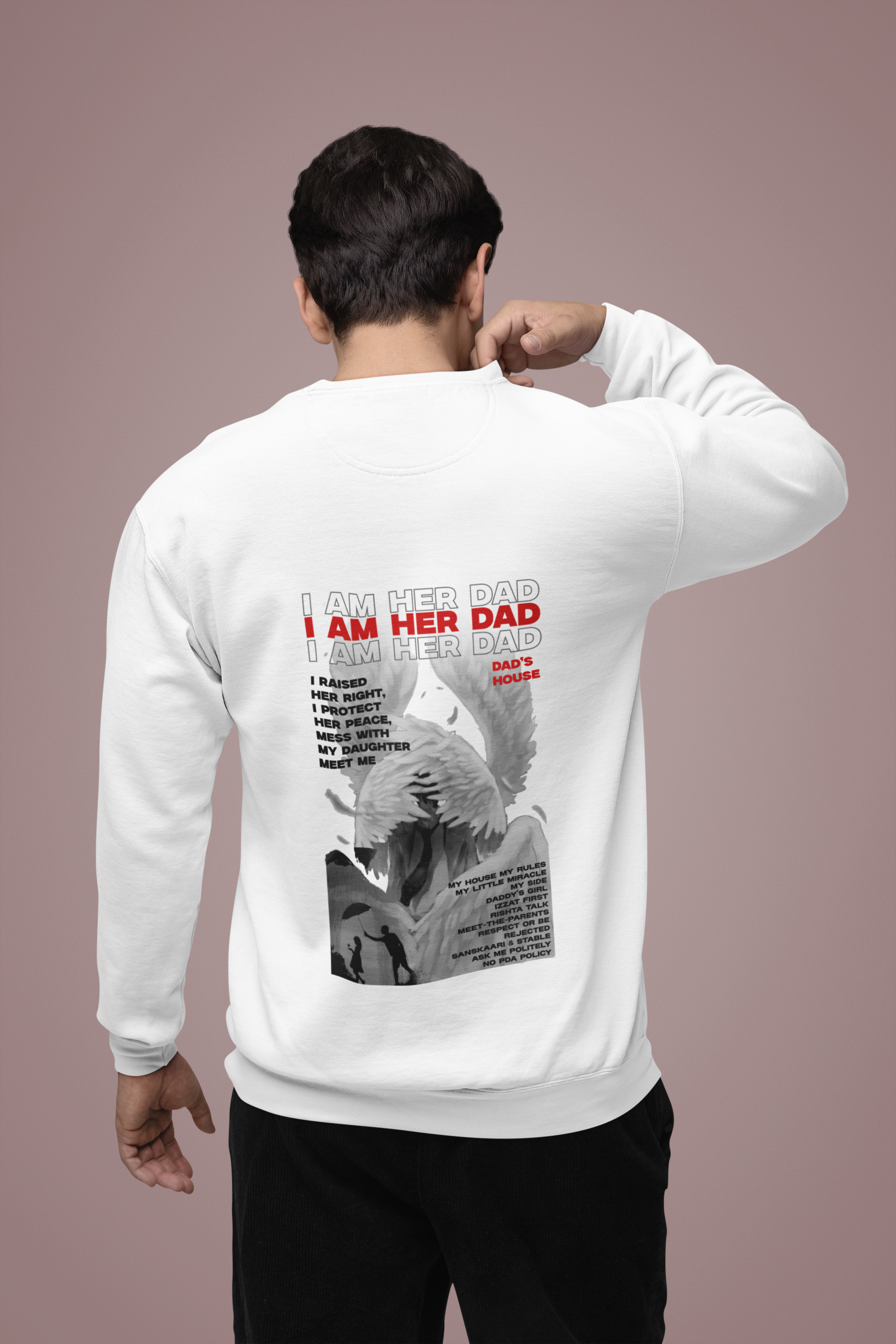 Proud Dad Apparel: "I Am Her Dad" Daughter Graphic Print Sweatshirt- By RanggRiwaaz