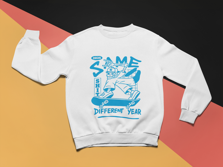 Same Shit Different Year | Cool Skater Merch | Streetstyle Unisex Sweatshirt by RanggRiwaaz