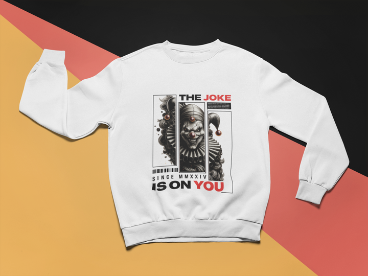 The Joke Is On You Sweatshirt | Scary Clown Graphic Streetwear Unisex Sweatshirt by RanggRiwaaz