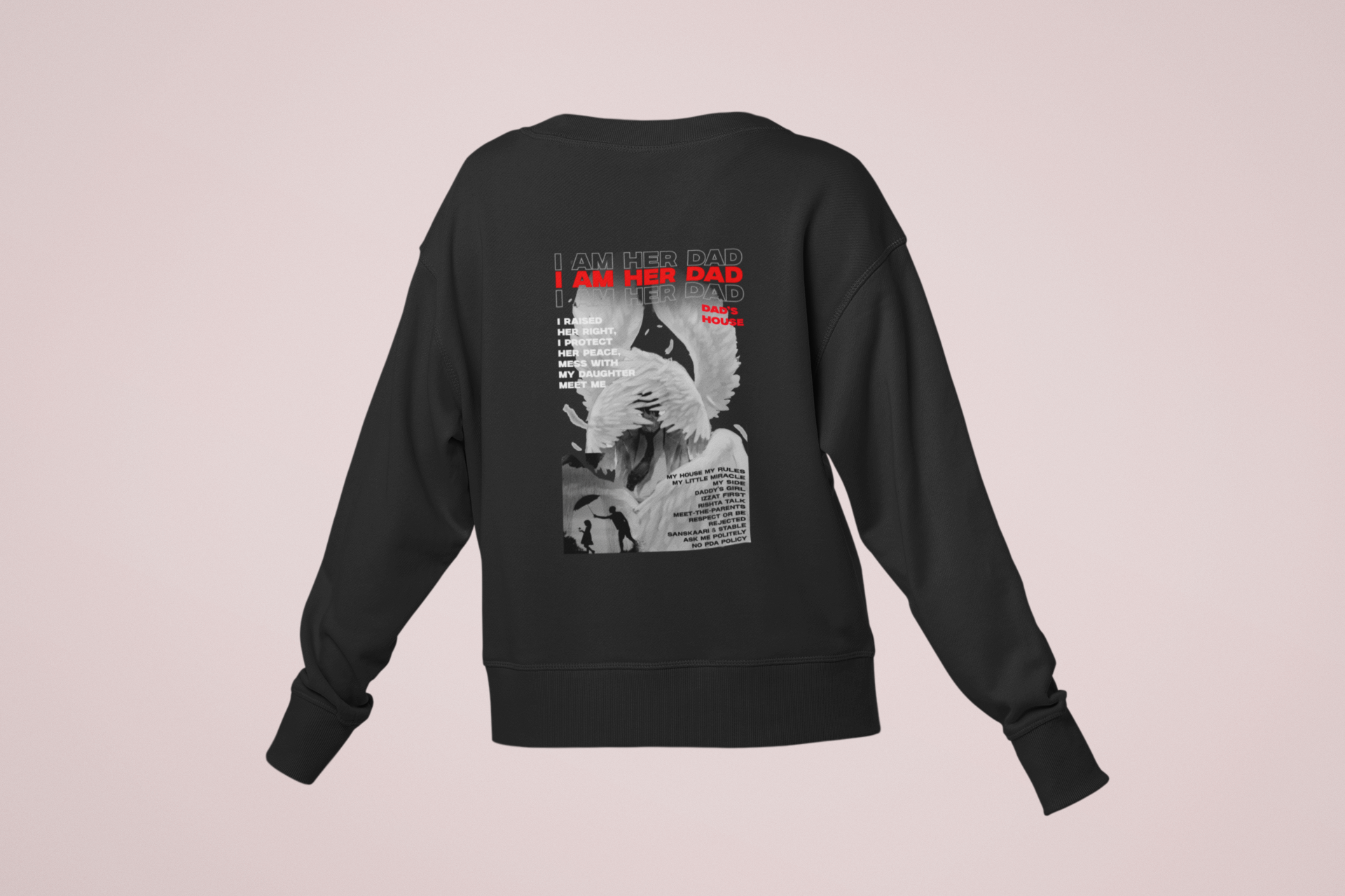 Proud Dad Apparel: "I Am Her Dad" Daughter Graphic Print Sweatshirt- By RanggRiwaaz