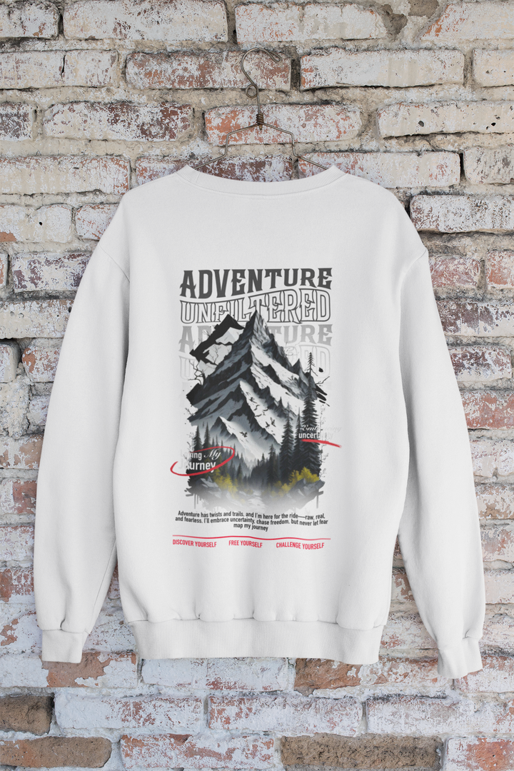 Adventure Unfiltered Sweatshirt - Traveller's Quote Graphic Crewneck by RanggRiwaaz