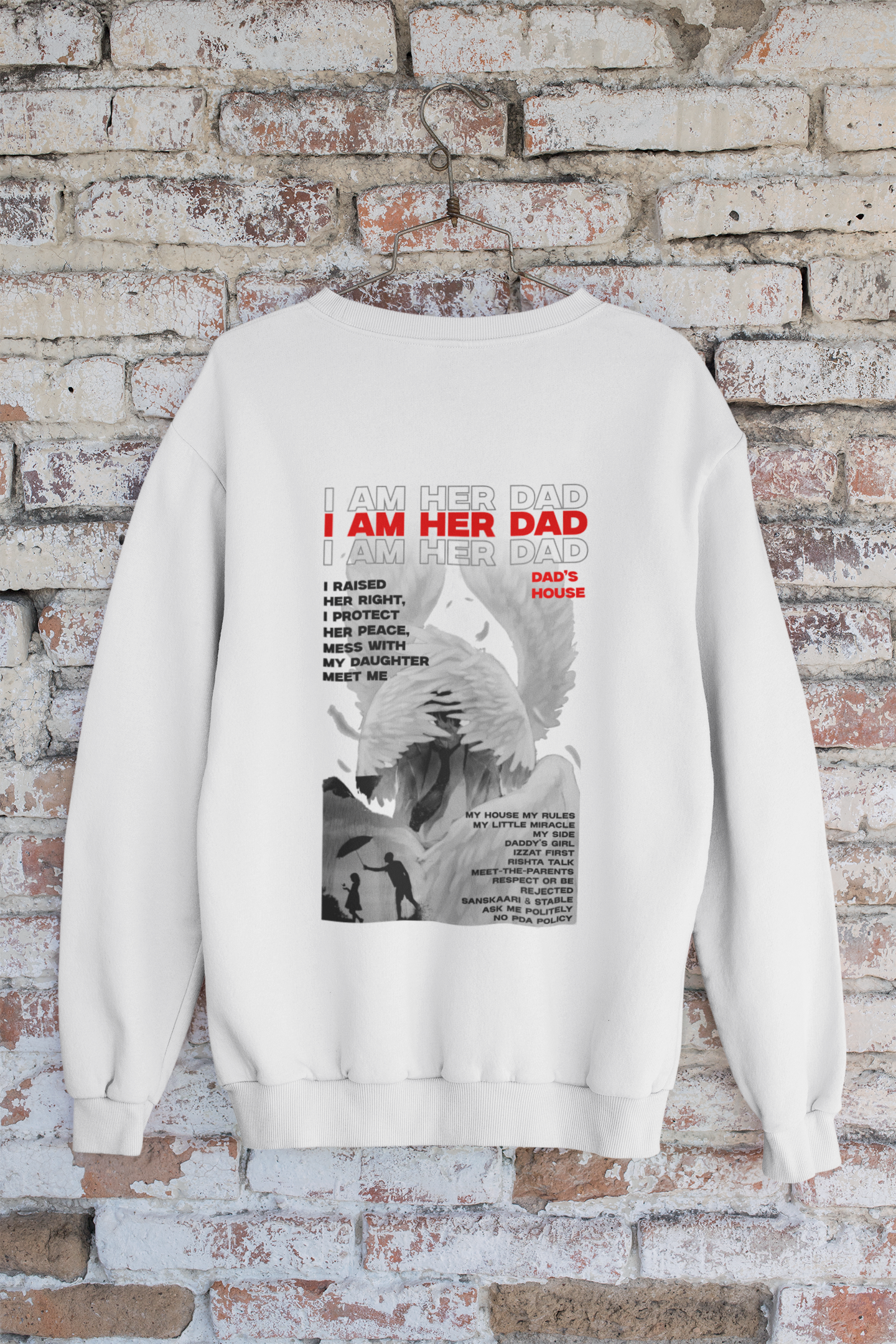 Proud Dad Apparel: "I Am Her Dad" Daughter Graphic Print Sweatshirt- By RanggRiwaaz