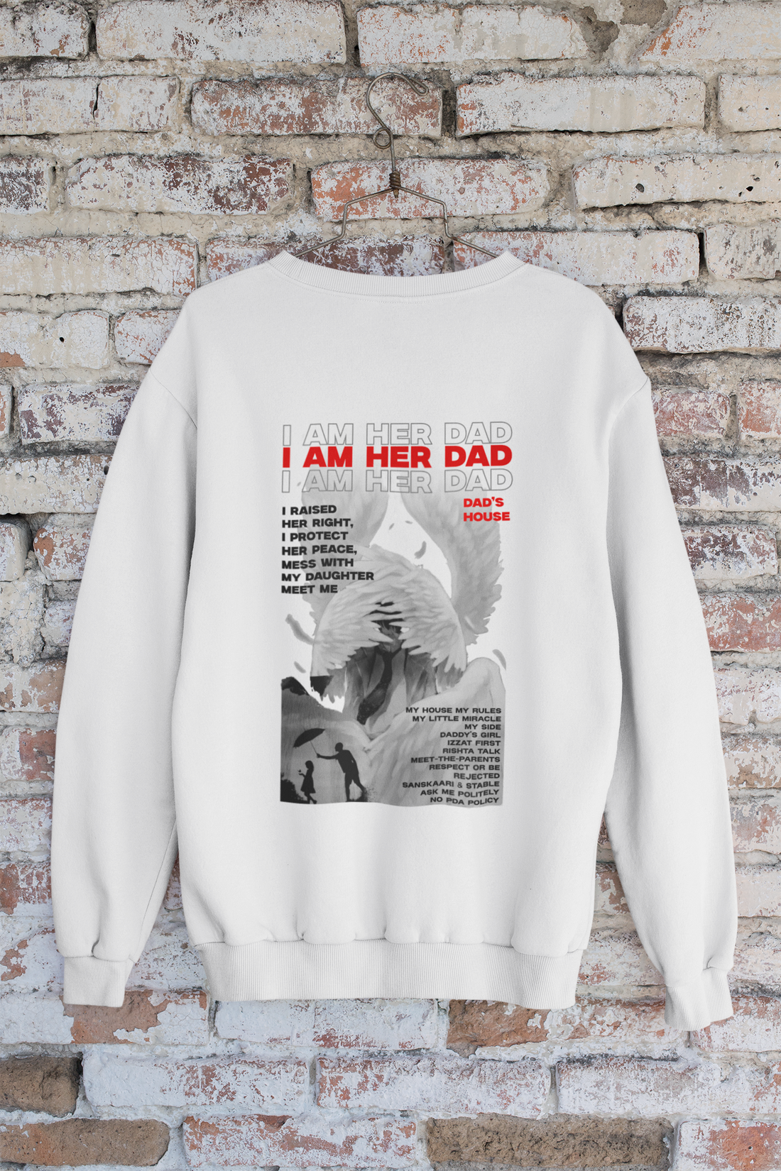 Proud Dad Apparel: "I Am Her Dad" Daughter Graphic Print Sweatshirt- By RanggRiwaaz